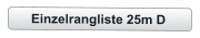 Einzelrangliste 25m D