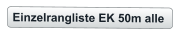 Einzelrangliste EK 50m alle