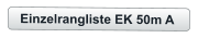 Einzelrangliste EK 50m A