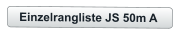 Einzelrangliste JS 50m A