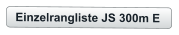 Einzelrangliste JS 300m E