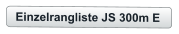 Einzelrangliste JS 300m E