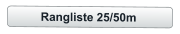 Rangliste 25/50m
