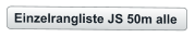 Einzelrangliste JS 50m alle
