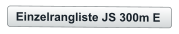 Einzelrangliste JS 300m E