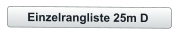 Einzelrangliste 25m D