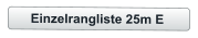 Einzelrangliste 25m E