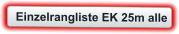 Einzelrangliste EK 25m alle