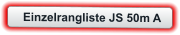 Einzelrangliste JS 50m A