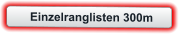 Einzelranglisten 300m