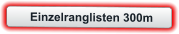 Einzelranglisten 300m