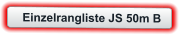 Einzelrangliste JS 50m B