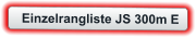 Einzelrangliste JS 300m E