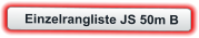 Einzelrangliste JS 50m B