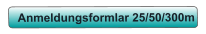 Anmeldungsformlar 25/50/300m