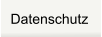Datenschutz
