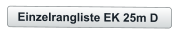 Einzelrangliste EK 25m D