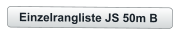 Einzelrangliste JS 50m B