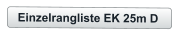 Einzelrangliste EK 25m D