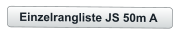 Einzelrangliste JS 50m A