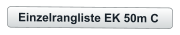 Einzelrangliste EK 50m C
