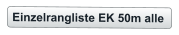 Einzelrangliste EK 50m alle
