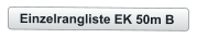Einzelrangliste EK 50m B
