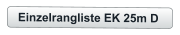 Einzelrangliste EK 25m D