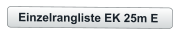 Einzelrangliste EK 25m E