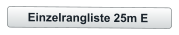 Einzelrangliste 25m E