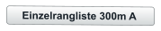Einzelrangliste 300m A