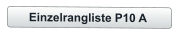 Einzelrangliste P10 A