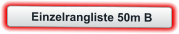 Einzelrangliste 50m B