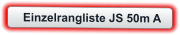 Einzelrangliste JS 50m A