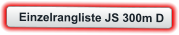 Einzelrangliste JS 300m D