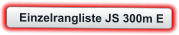 Einzelrangliste JS 300m E