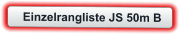 Einzelrangliste JS 50m B