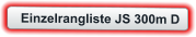 Einzelrangliste JS 300m D