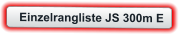 Einzelrangliste JS 300m E