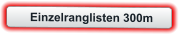 Einzelranglisten 300m