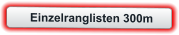Einzelranglisten 300m