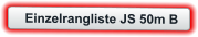 Einzelrangliste JS 50m B
