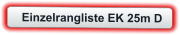 Einzelrangliste EK 25m D