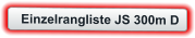 Einzelrangliste JS 300m D