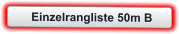Einzelrangliste 50m B