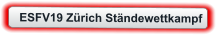 ESFV19 Zürich Ständewettkampf