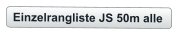 Einzelrangliste JS 50m alle