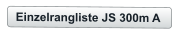 Einzelrangliste JS 300m A