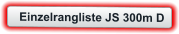 Einzelrangliste JS 300m D