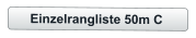 Einzelrangliste 50m C